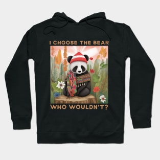 I Choose the Bear Hoodie